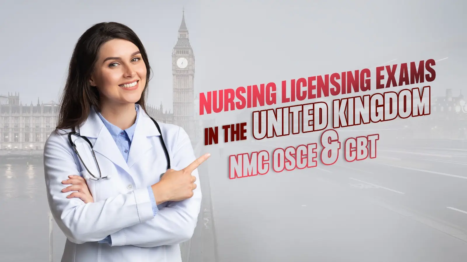 Nursing Licensing Exams in the United Kingdom (UK) – NMC OSCE & CBT Nursing Licensing Exams in the UK